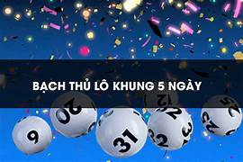 Cách chơi lô bạch thủ khung 5 ngày