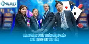 Hành trình phát triển vững chắc đưa BL555 lên top đầu