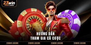 Hướng dẫn tham gia cá cược 