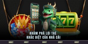 Khám phá lợi thế khác biệt của nhà cái