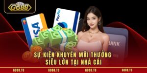 Sự kiện khuyến mãi thưởng siêu lớn tại nhà cái