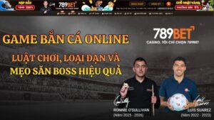 Game Bắn Cá Online 789BET