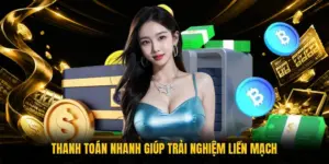 Thanh toán nhanh giúp trải nghiệm liền mạch